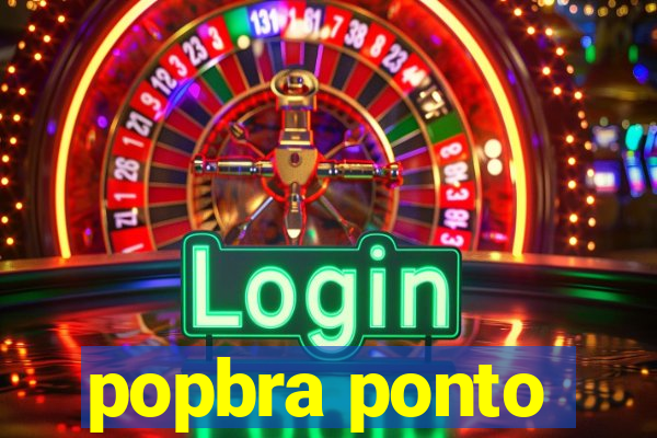 popbra ponto